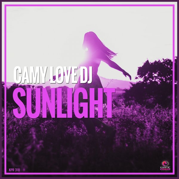 Camy Love Dj - Sunlight [KPR318]